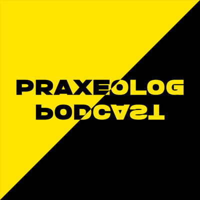Praxeolog Podcast