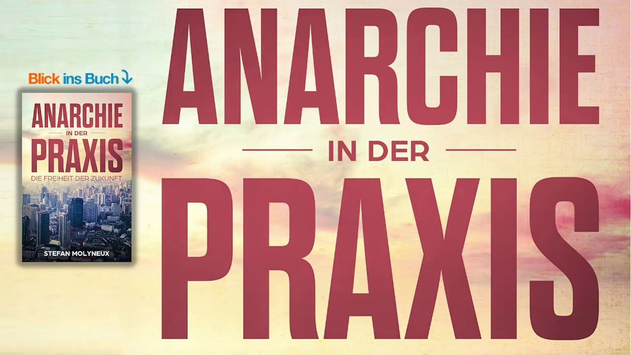 Anarchie in der Praxis - Stefan Molyneux
