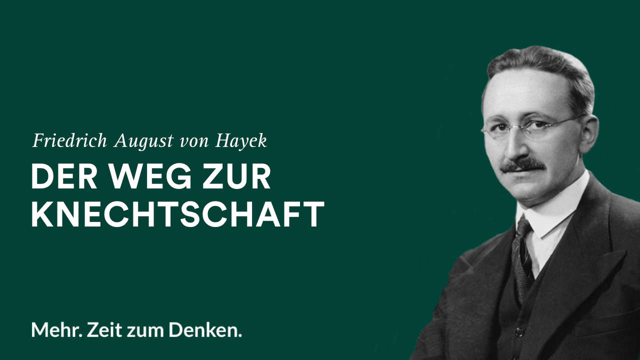 Der Weg zur Knechtschaft - Friedrich August von Hayek