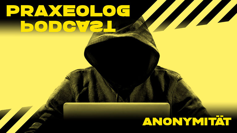 Praxeolog Nr. 38 - Anonymität